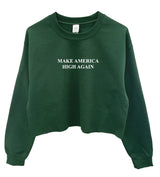Make America High Again Graphic Cropped Unisex Crewneck Sweatshirt - Color Options Available
