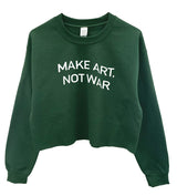 Make Art, Not War Graphic Unisex Cropped Crewneck Sweatshirt - Color Options Available