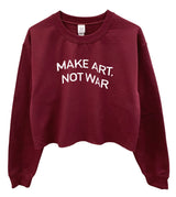 Make Art, Not War Graphic Unisex Cropped Crewneck Sweatshirt - Color Options Available