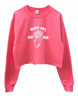 Make Art, Not War Rose Graphic Cropped Unisex Crewneck Sweatshirt - Color Options Available