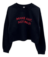 Make Art, Not War Graphic Unisex Cropped Crewneck Sweatshirt - Color Options Available
