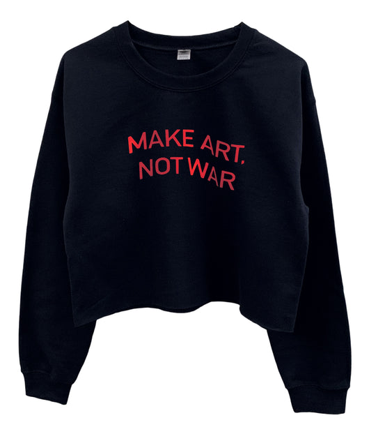 Make Art, Not War Graphic Unisex Cropped Crewneck Sweatshirt - Color Options Available