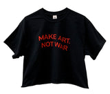 Make Art, Not War Unisex Cropped Tee - Color Options Available