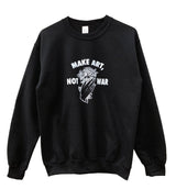 Make Art, Not War Rose Graphic Unisex Crewneck Sweatshirt - Color Options Available