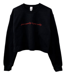 Your Mentality is Your Reality Black Graphic Cropped Unisex Crewneck Sweatshirt