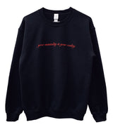 Your Mentality is Your Reality Graphic Unisex Crewneck Sweatshirt - Color Options Available