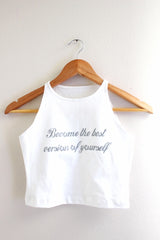Become the Best Version of Yourself White Halter Crop Tank
