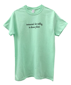 Introverted, But Willing to Discuss Plants Light Green Unisex Tee