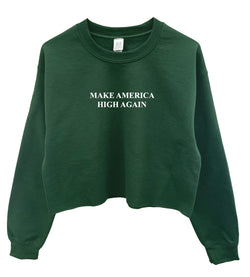 Make America High Again Graphic Cropped Unisex Crewneck Sweatshirt - Color Options Available