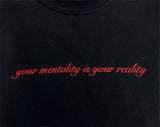 Your Mentality is Your Reality Black Graphic Cropped Crewneck Sweatshirt