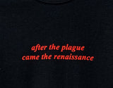After the Plague Came the Renaissance Black Graphic Cropped Unisex Tee