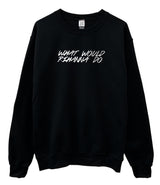 What Would Rihanna Do Graphic Black Unisex Crewneck Sweatshirt