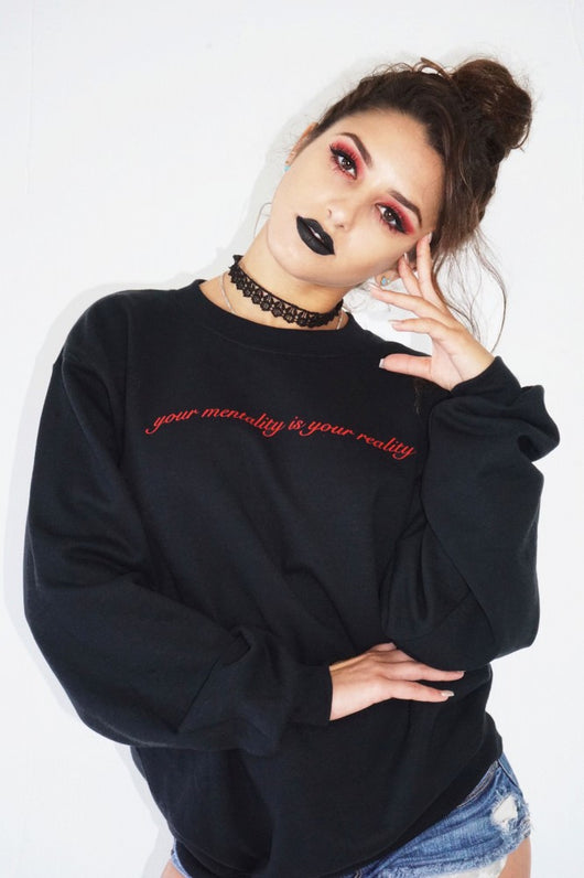 Your Mentality is Your Reality Black Graphic Crewneck Sweatshirt